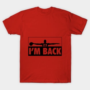 Michael Jordan I'm back 23 T-Shirt